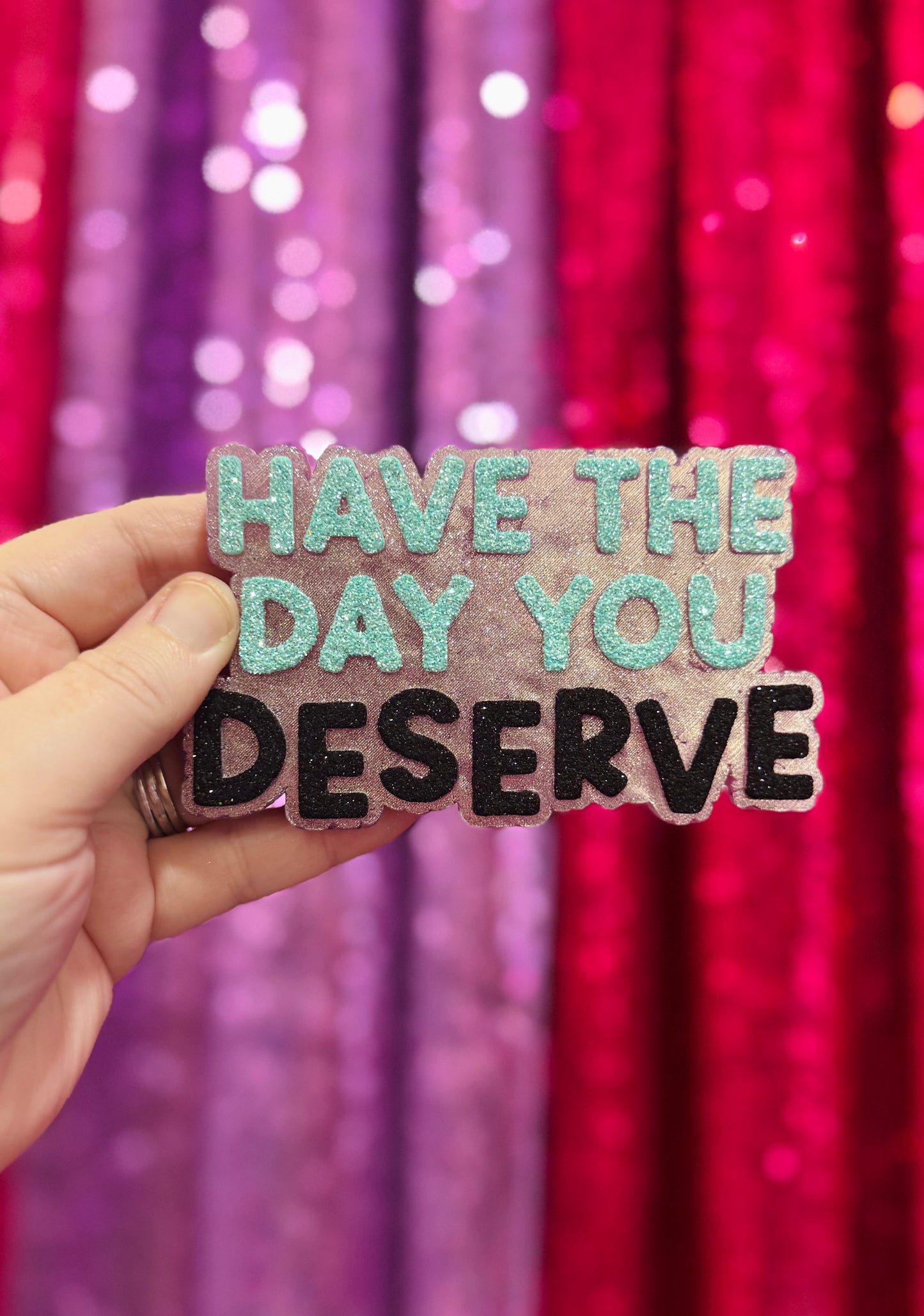 HAVE THE DAY YOU DESERVE IN BOOM SHAKA-LAKA